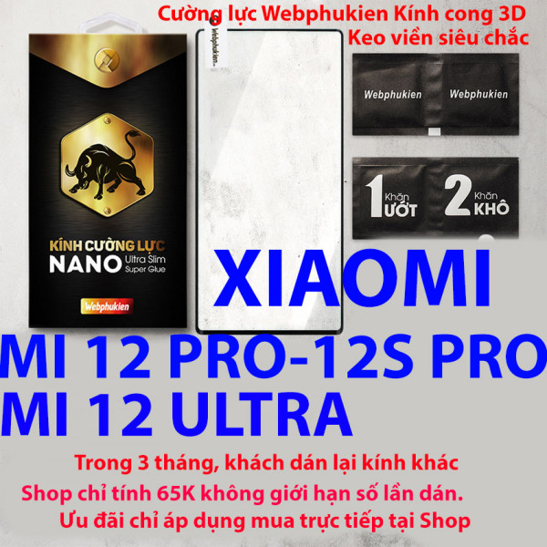 Kính cường lực Xiaomi Mi 12 Pro, Mi 12S Pro, Mi 12 Ultra hiệu Web Phụ Kiện kính cong 3D keo viền siêu chắc